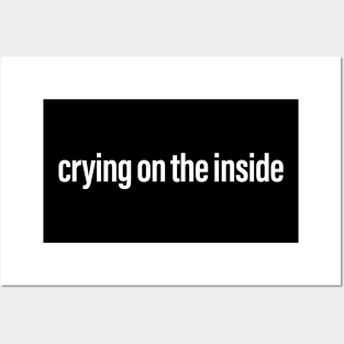 crying on the inside Posters and Art